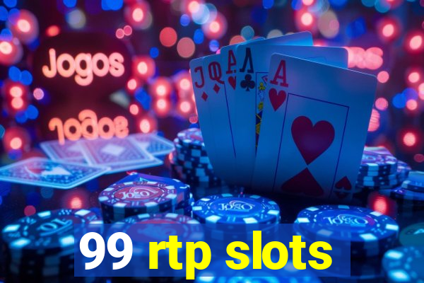 99 rtp slots