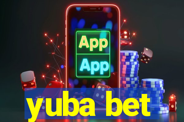 yuba bet