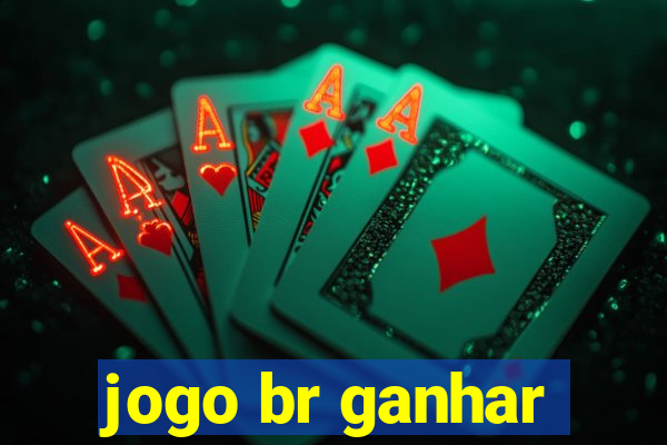 jogo br ganhar