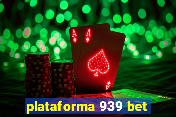 plataforma 939 bet