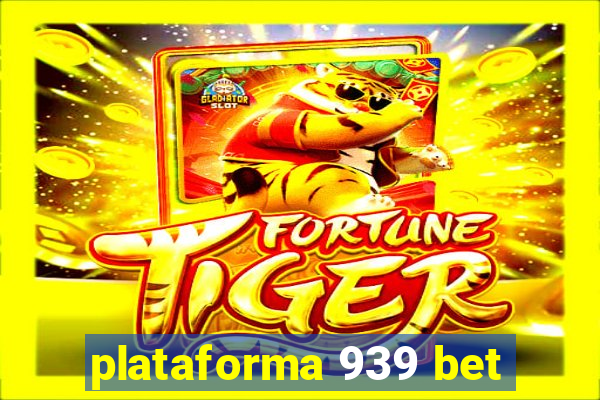 plataforma 939 bet