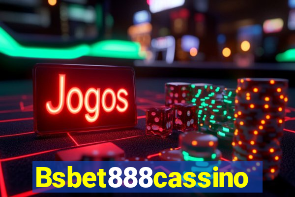 Bsbet888cassino