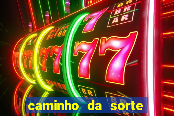 caminho da sorte esporte net