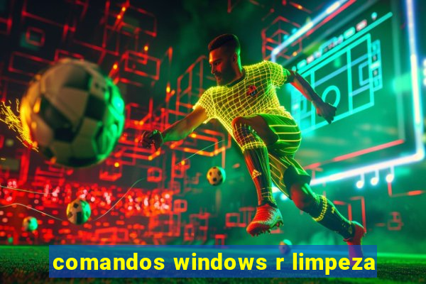 comandos windows r limpeza