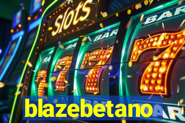 blazebetano