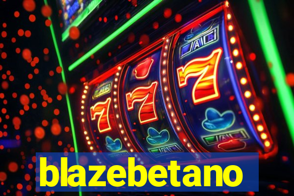 blazebetano