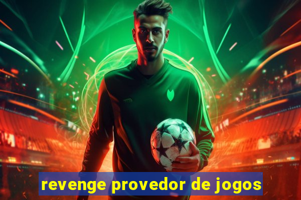 revenge provedor de jogos