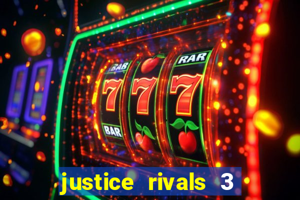 justice rivals 3 dinheiro infinito
