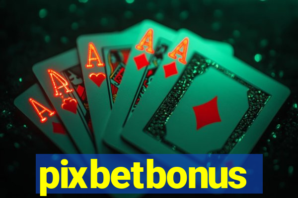 pixbetbonus