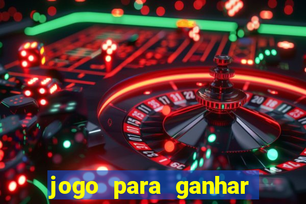jogo para ganhar dinheiro gratuito
