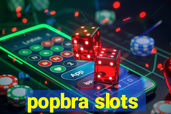 popbra slots