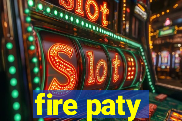 fire paty