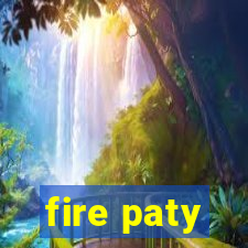 fire paty