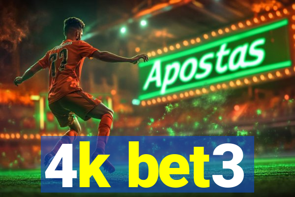 4k bet3