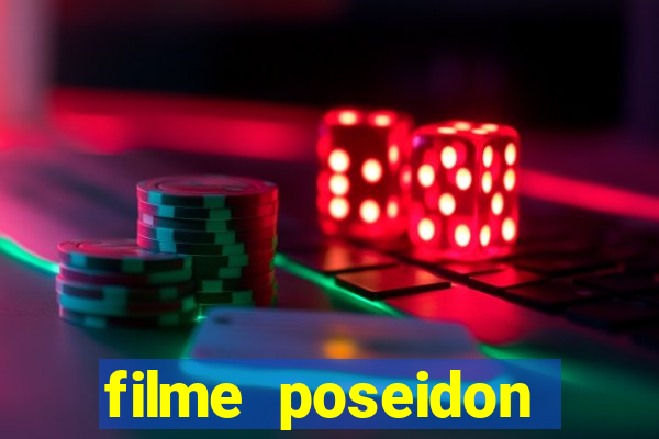 filme poseidon completo dublado