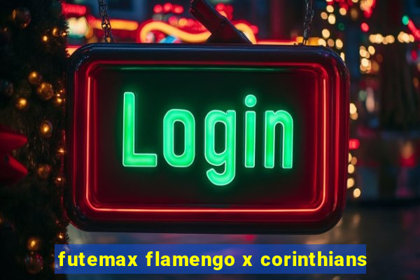 futemax flamengo x corinthians