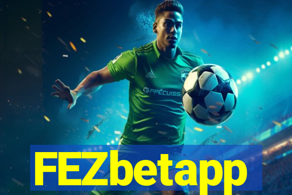 FEZbetapp