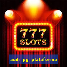 audi pg plataforma de jogos