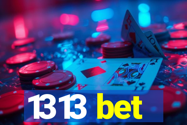 1313 bet