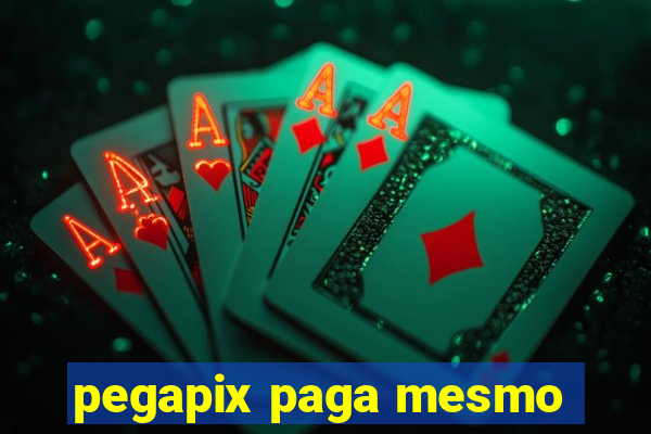 pegapix paga mesmo