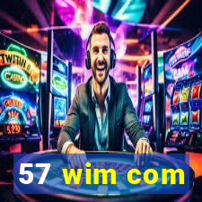 57 wim com