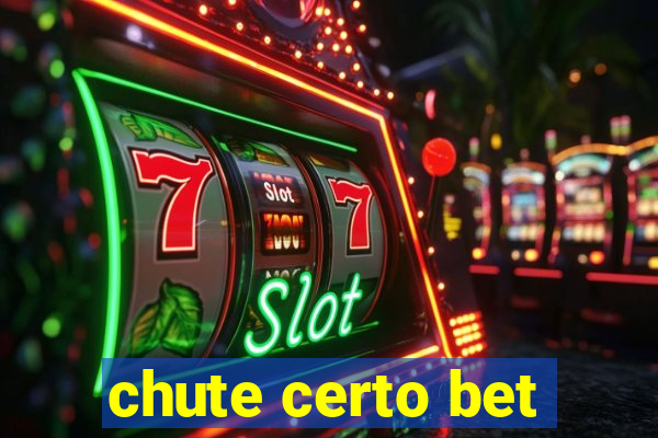 chute certo bet