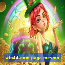 win44.com paga mesmo