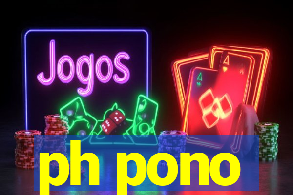 ph pono