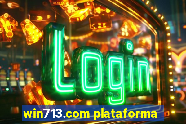 win713.com plataforma