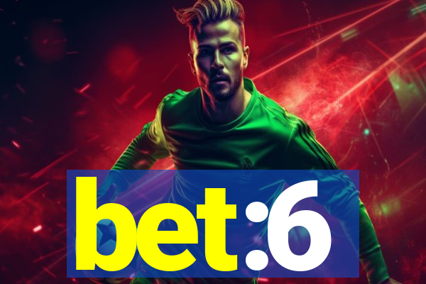 bet:6