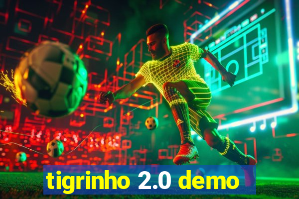 tigrinho 2.0 demo