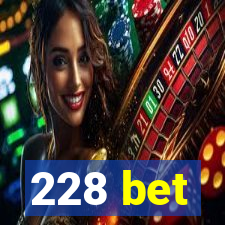 228 bet