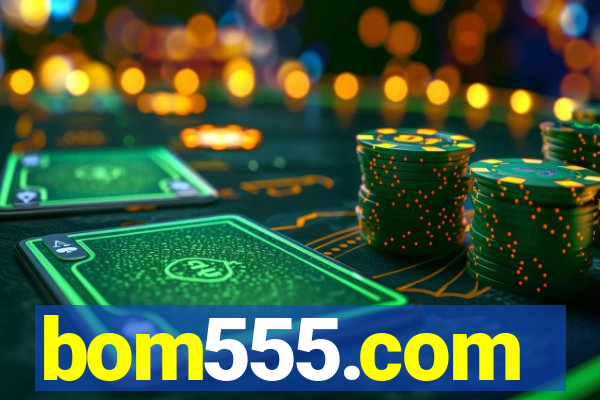 bom555.com plataforma de jogos