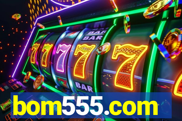 bom555.com plataforma de jogos