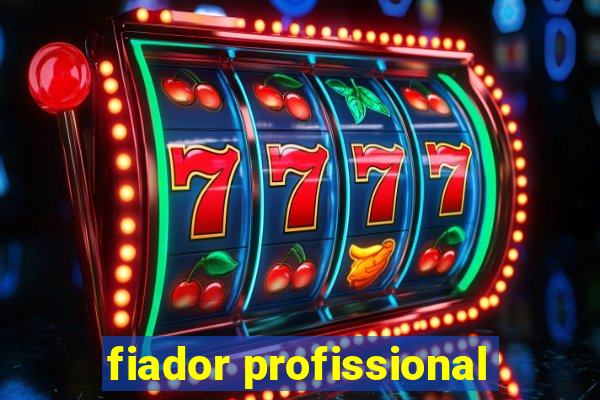 fiador profissional