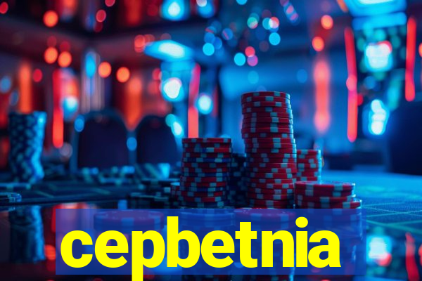 cepbetnia