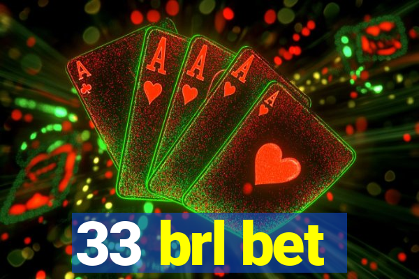 33 brl bet