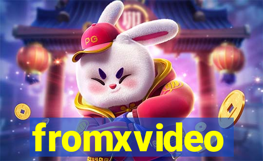 fromxvideo