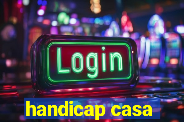 handicap casa