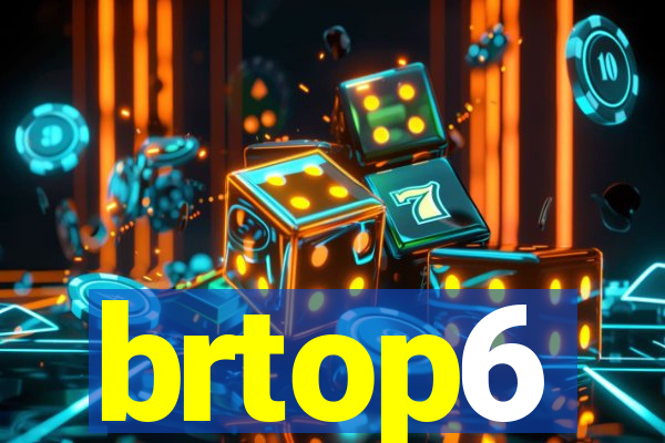 brtop6