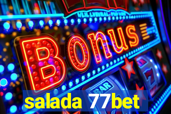 salada 77bet