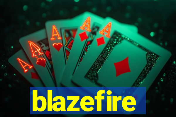 blazefire