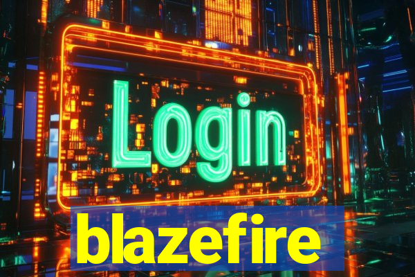 blazefire