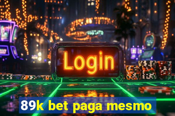 89k bet paga mesmo