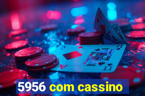 5956 com cassino