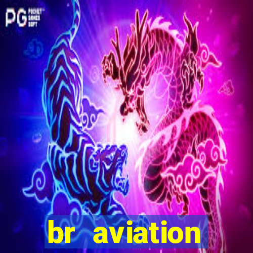 br aviation trabalhe conosco