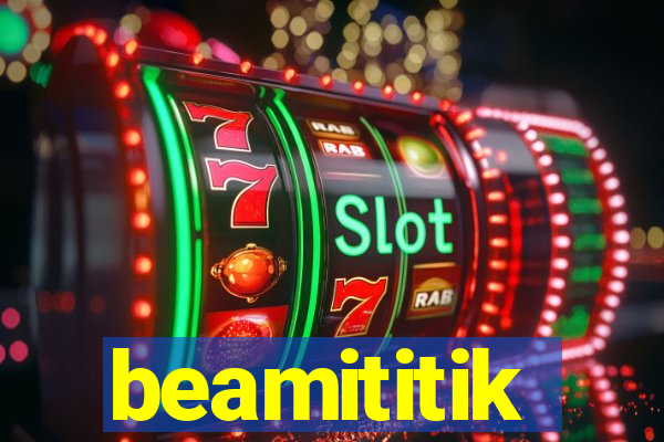 beamititik