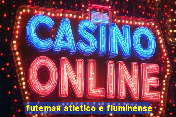 futemax atletico e fluminense