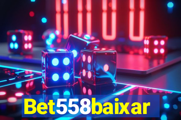 Bet558baixar