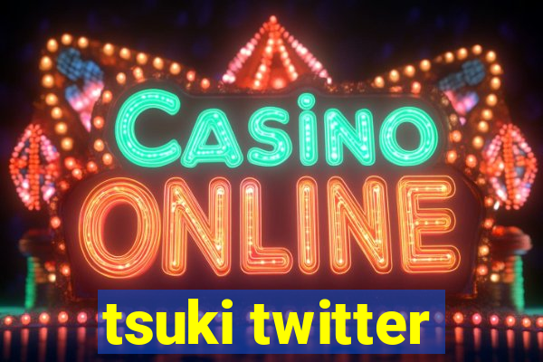 tsuki twitter